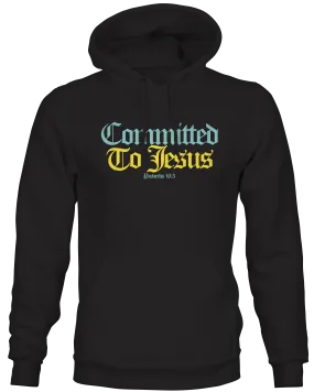 Committed to Jesus Hoodie